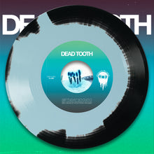 Load image into Gallery viewer, Dead Tooth - Birthday Boohoo 7"