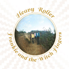 Load image into Gallery viewer, Frankie and the Witch Fingers - Heavy Roller