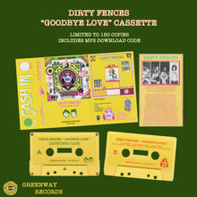 Load image into Gallery viewer, Dirty Fences - Goodbye Love