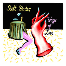 Load image into Gallery viewer, Scott Yoder - Ways Of Love 7"