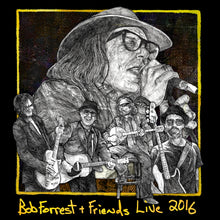 Load image into Gallery viewer, Bob Forrest & Friends - Live 2016