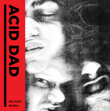 Load image into Gallery viewer, Acid Dad - Die Hard / Bodies 7"