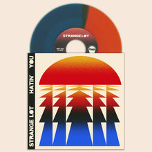 Load image into Gallery viewer, STRANGE LOT - Hatin&#39; You 7&quot; (PRE-ORDER)