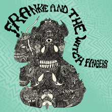 Load image into Gallery viewer, Frankie and the Witch Fingers - S/T