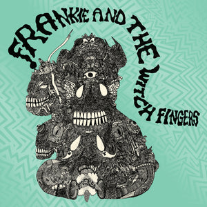 Frankie and the Witch Fingers - S/T