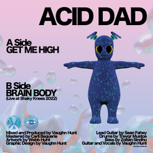 Load image into Gallery viewer, Acid Dad - Get Me High 7&quot;