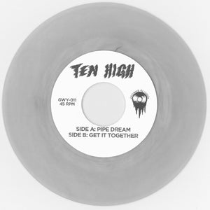 Ten High - Pipe Dream 7"