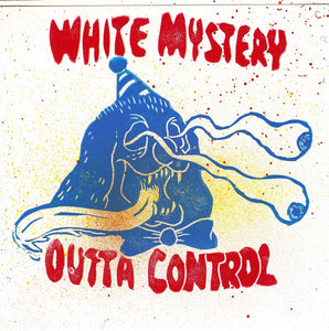 White Mystery - Outta Control 7"
