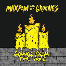 Load image into Gallery viewer, Max Pain and the Groovies - Sounds From The Hole EP